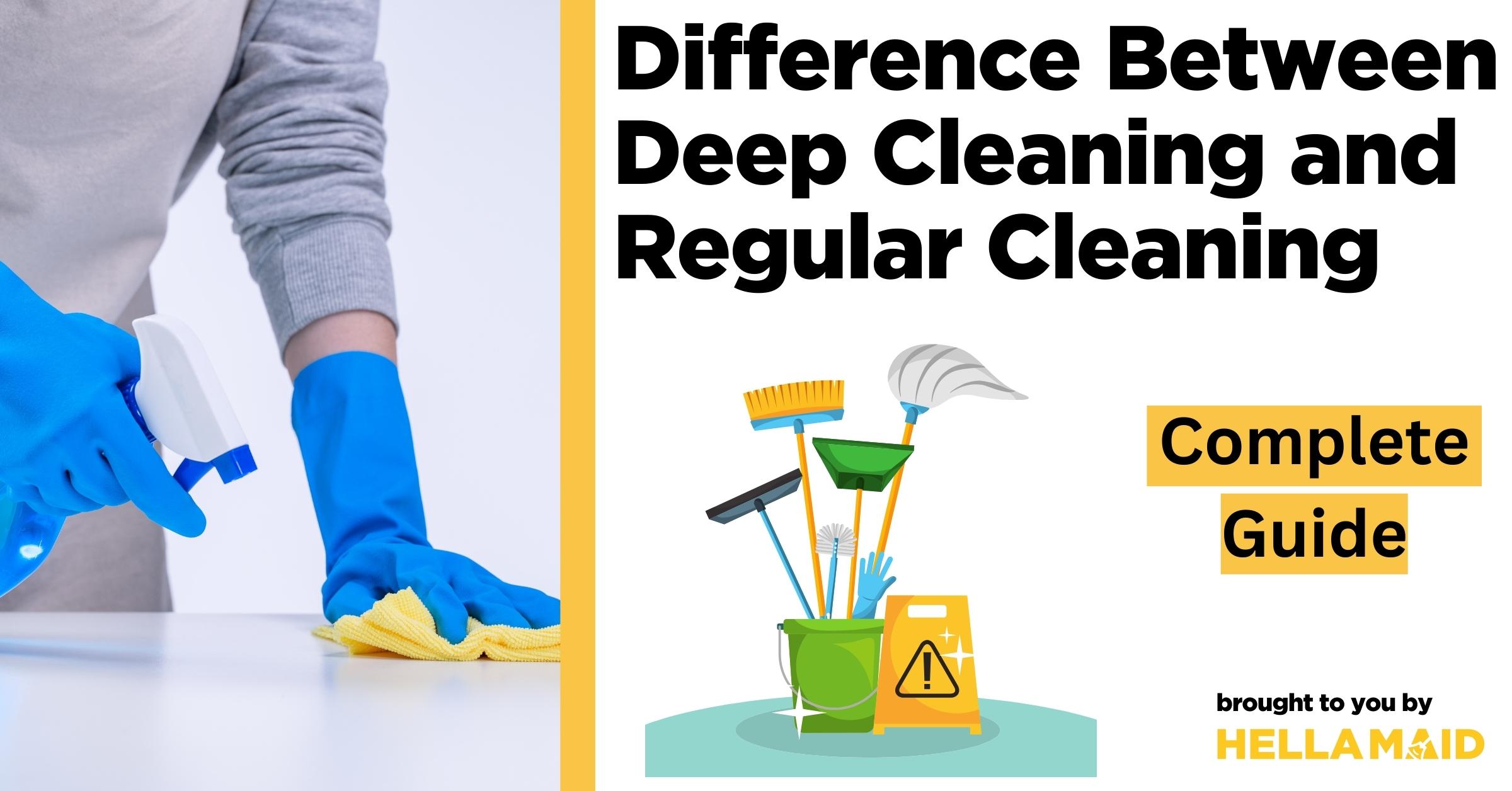 difference between deep cleaning and regular cleaning house