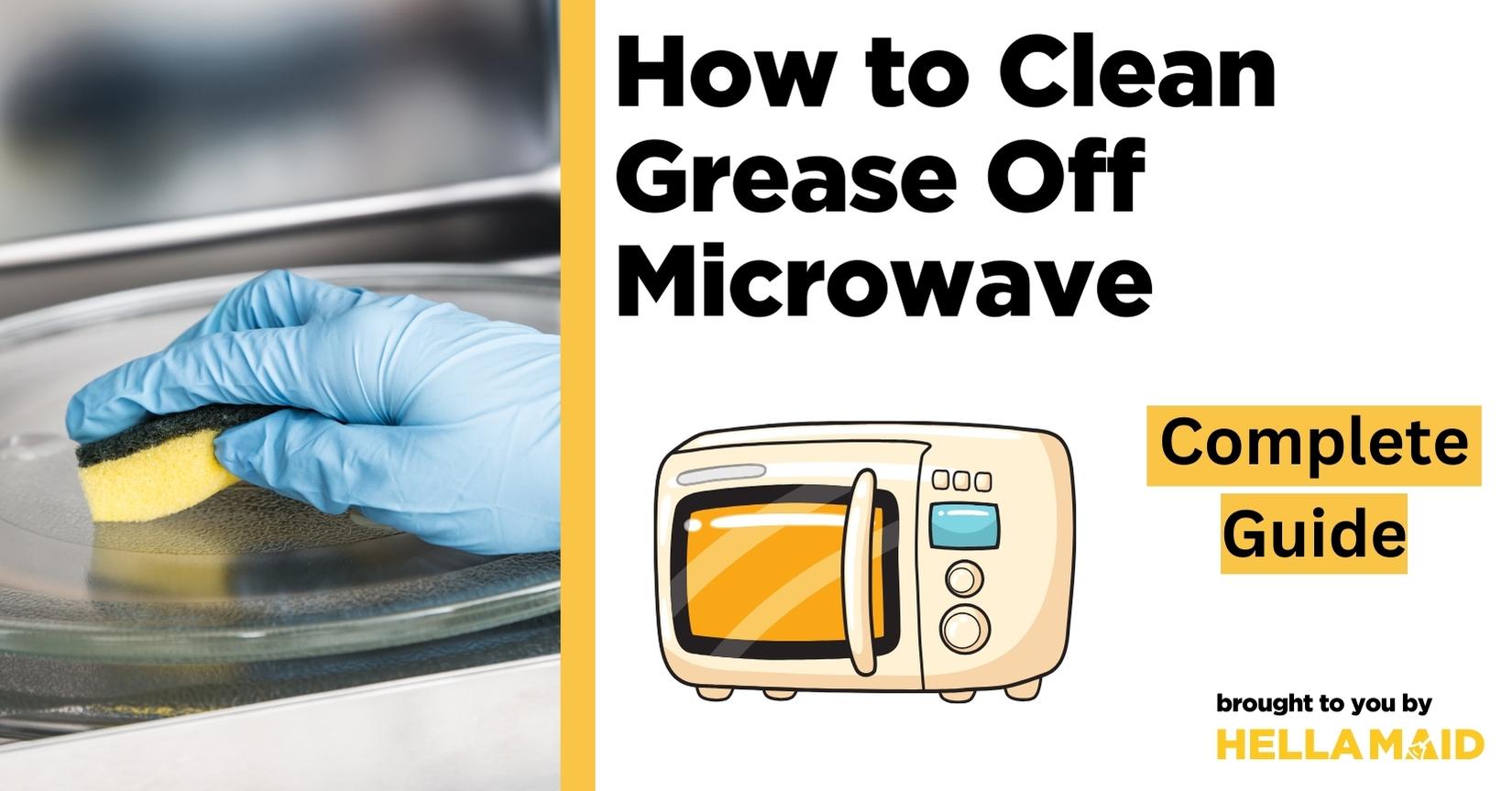 how to clean grease off microwave