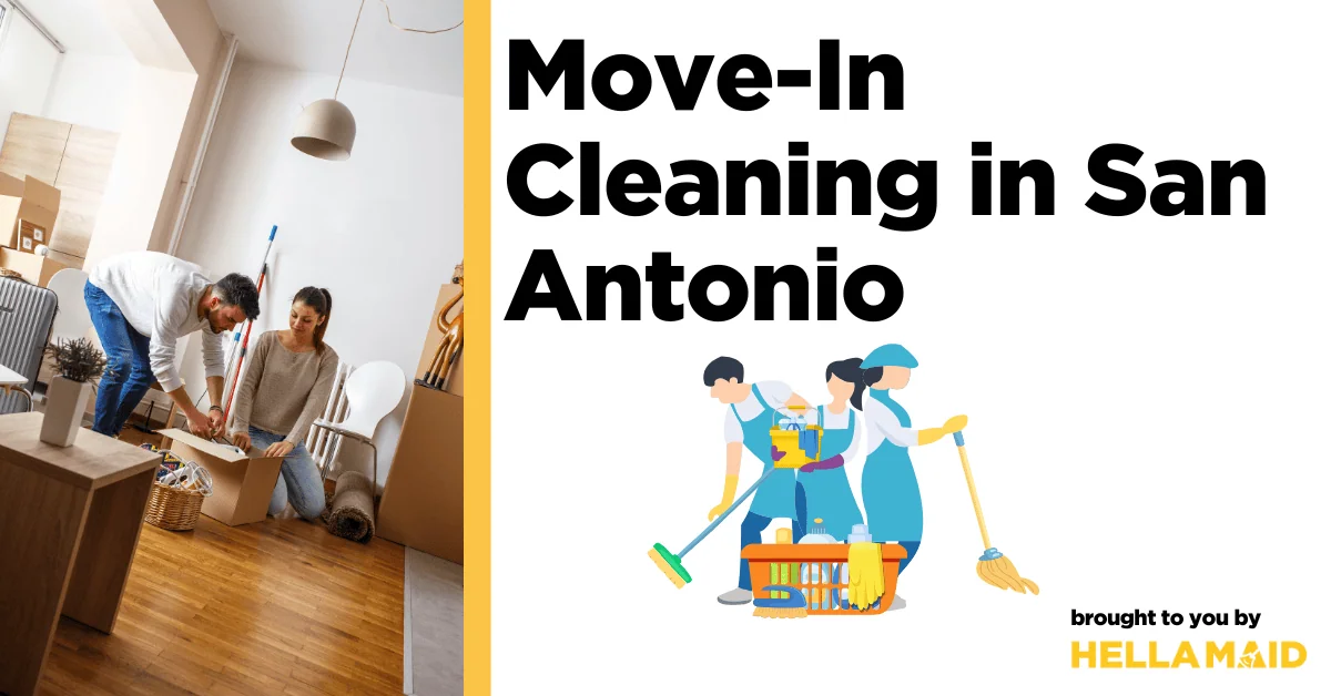 move-in cleaning in San Antonio