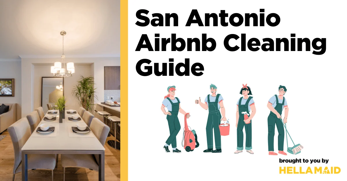 san antonio airbnb cleaning guide