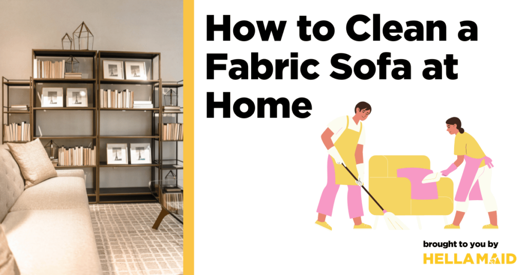 How To Clean A Fabric Sofa At Home | Hellamaid