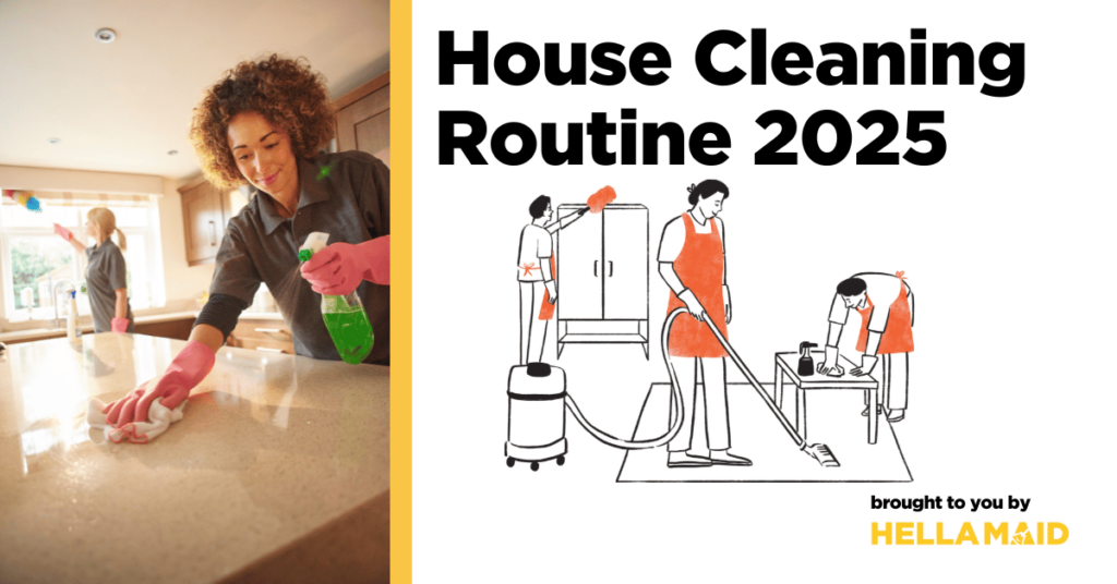 Housekeepimg Routine The Ultimate House Cleaning Routine For 2025: Daily, Weekly & Monthly ...