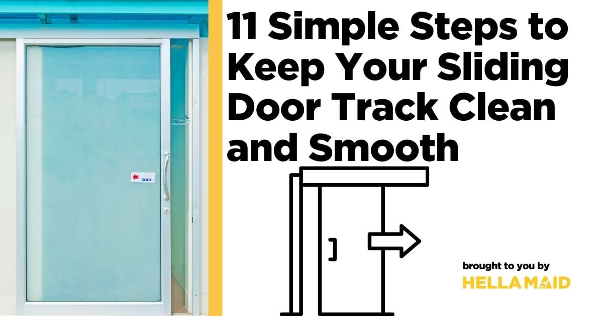 A sliding glass door with text saying "11 Simple Steps to Keep Your Sliding Door Track Clean and Smooth."